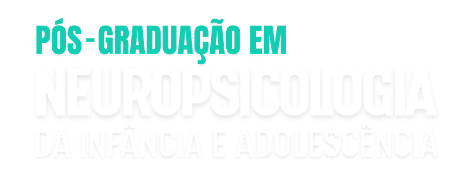 Pós-Graduação em Neuropsicologia da Infância e Adolescência